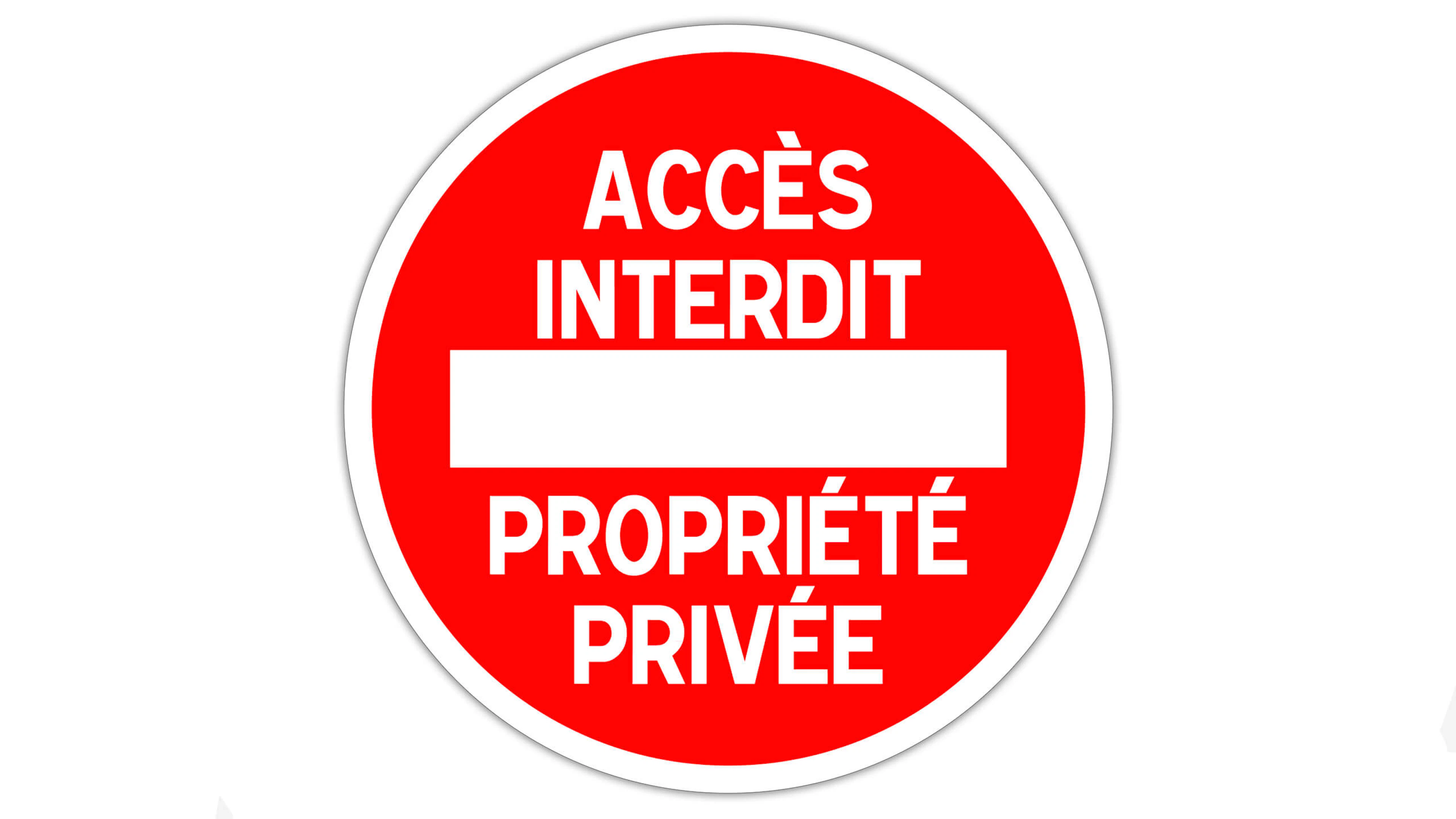 Panneau accès interdit, propriété privée