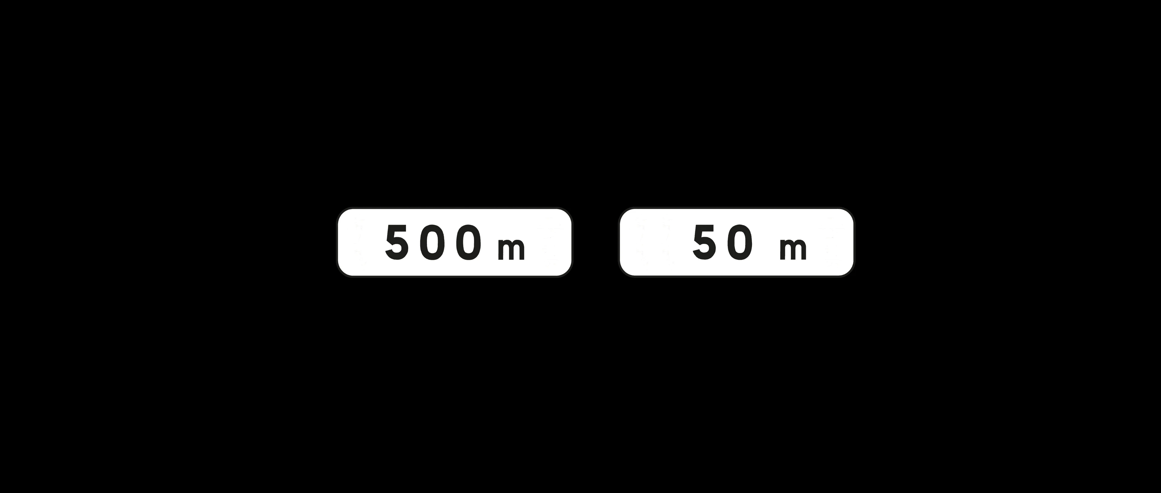 Deux panonceaux de distance (500m et 50m)