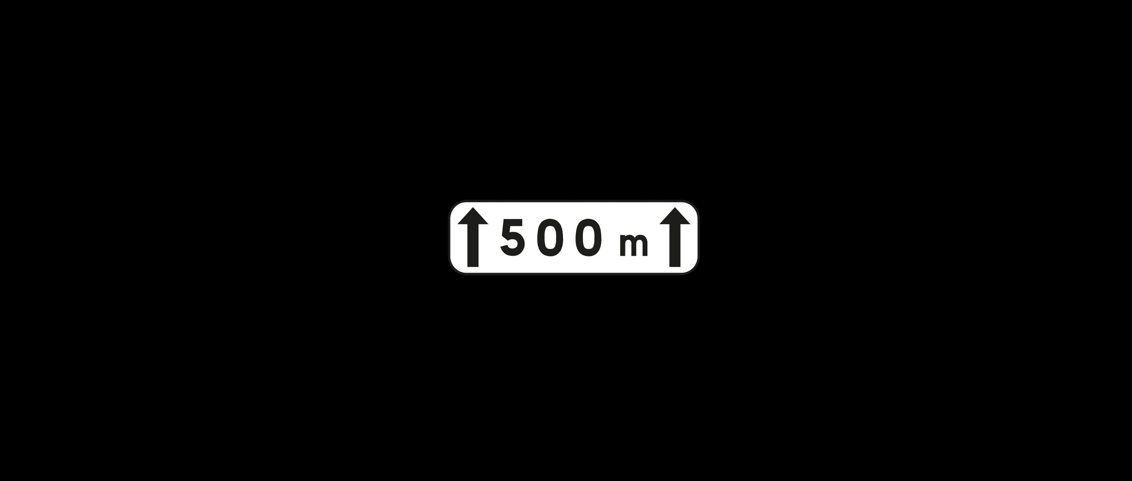 Panonceaux d'étendue (500m)